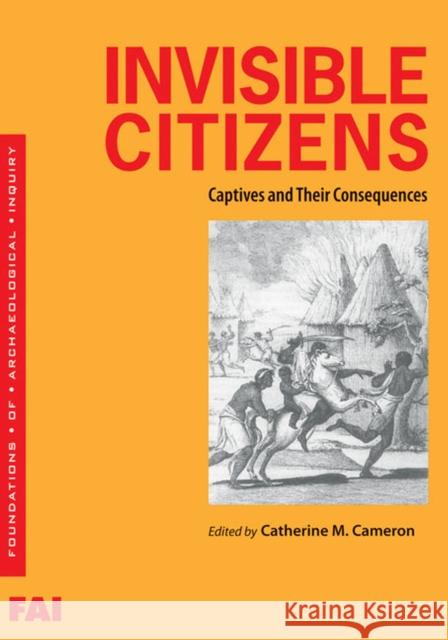 Invisible Citizens: Captives and Their Consequences Catherine M. Cameron 9780874809367 University of Utah Press - książka