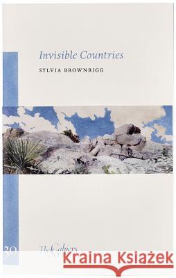 Invisible Countries : The Cahier Series 30 Sylvia Brownrigg 9781909631243 Sylph Editions - książka