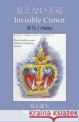 Invisible Crown Ban'ya Natsuishi 9789363542051 Cyberwit.Net - książka