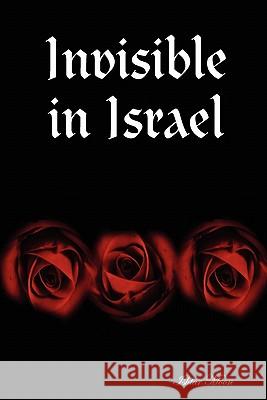 Invisible in Israel Ishtar Moon 9781257161942 Lulu.com - książka