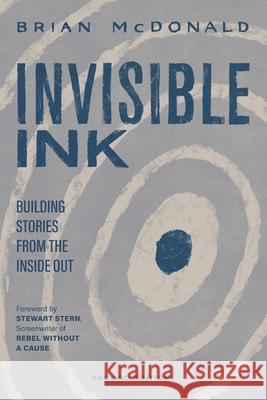 Invisible Ink: Building Stories from the Inside Out Stewart Stern Brian McDonald 9781736074657 Talking Drum, LLC - książka