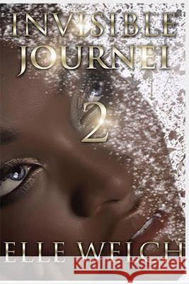 Invisible Journei 2 Elle Welch 9781986270816 Createspace Independent Publishing Platform - książka