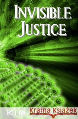 Invisible Justice: Justice Series Kim Jewell 9781463728458 Createspace - książka