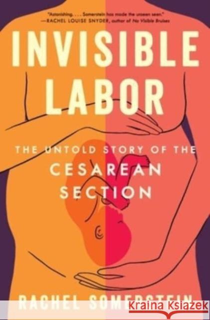 Invisible Labor: The Untold Story of the Cesarean Section Rachel Somerstein 9780063264427 Ecco Press - książka