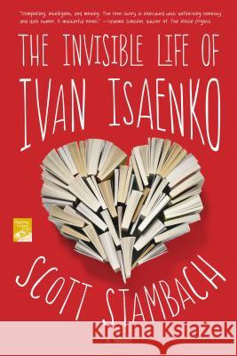 Invisible Life of Ivan Isaenko Stambach, Scott 9781250081872 Wednesday Books - książka