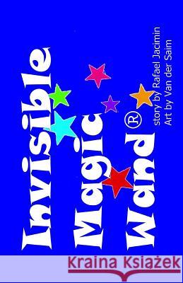 Invisible Magic Wand(R) (paperback) Jacimin, Rafael 9780916176129 Lois Wickstrom - książka