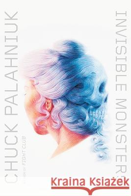 Invisible Monsters Chuck Palahniuk 9780393355956 W. W. Norton & Company - książka