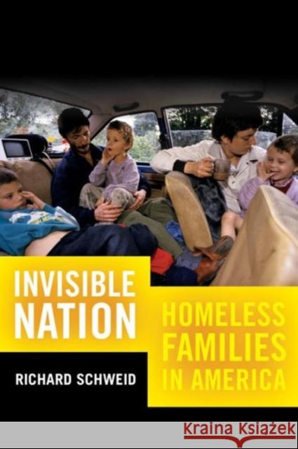 Invisible Nation: Homeless Families in America Richard Schweid 9780520292673 University of California Press - książka