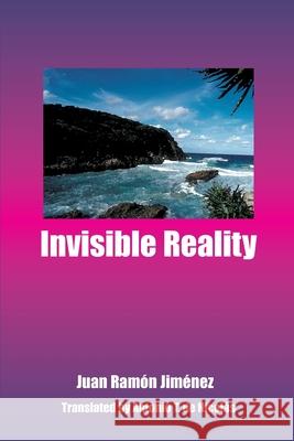 Invisible Reality Juan Ramon Jimenez Antonio T. d 9780595002597 iUniverse - książka