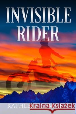 Invisible Rider Kathleen Summers 9781738753826 Kathleen Summers - książka