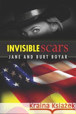 Invisible Scars Jane Boyar Burt Boyar 9780971039254 Marbella House - książka