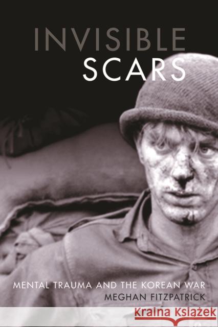 Invisible Scars: Mental Trauma and the Korean War Meghan Fitzpatrick 9780774834780 UBC Press - książka