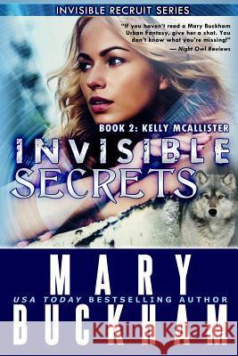 Invisible Secrets Book Two: Kelly McAllister Mary Buckham 9781939210272 Cantwell Publishing, LLC - książka