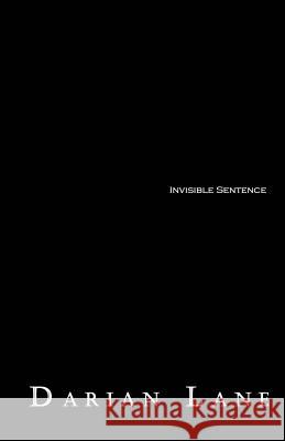 Invisible Sentence Darian Lane 9781500929565 Createspace - książka