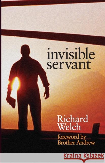 Invisible Servant Richard Welch, Andrew (Brother) 9781860245329 Authentic Lifestyle - książka