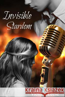 Invisible Stardom Victoria Leese 9781508525752 Createspace - książka