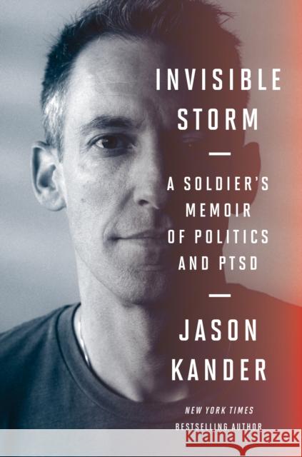 Invisible Storm: A Soldier's Memoir of Politics and PTSD Jason Kander 9780358658962 HarperCollins - książka