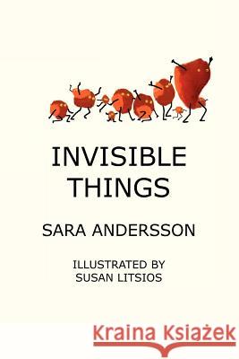 Invisible Things Sara Andersson Susan Litsios 9781469985718 Createspace - książka