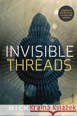 Invisible Threads Michael Hyslip 9781703356540 Independently Published - książka