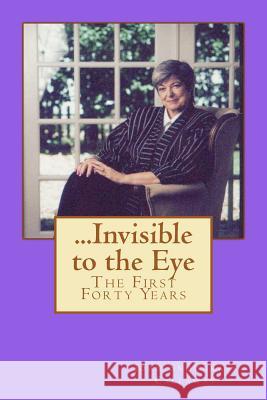 ...Invisible to the Eye Joan Snodgrass Callaway 9781466321175 Createspace - książka