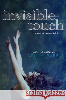 Invisible Touch Kelly Parra 9781539124092 Createspace Independent Publishing Platform - książka