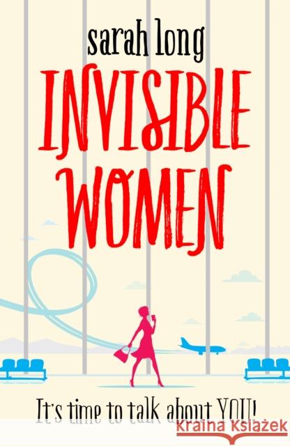 Invisible Women: A hilarious, feel-good novel of love, motherhood and friendship Sarah Long 9781785762659 Zaffre - książka