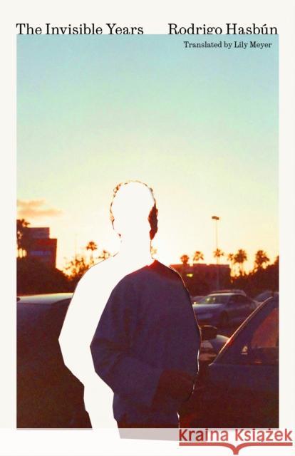 Invisible Years Rodrigo Hasbn 9781646054152 Deep Vellum Publishing - książka