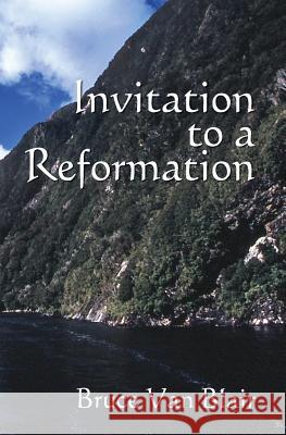 Invitation to a Reformation Bruce Va 9781439227862 Booksurge Publishing - książka