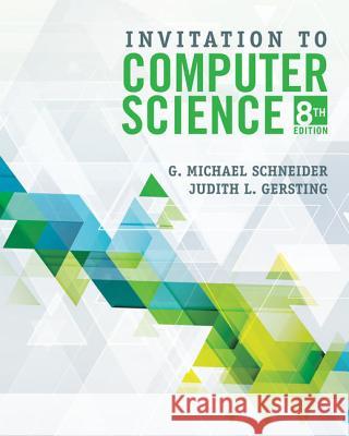 Invitation to Computer Science, Loose-Leaf Version G. Michael Schneider Judith Gersting 9781337685931 Cengage Learning - książka