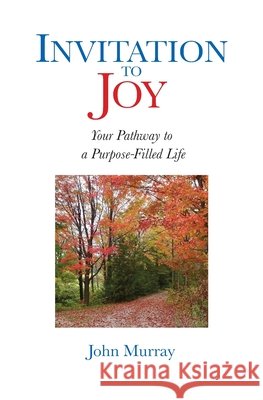 Invitation to Joy John Murray 9781773545295 Pagemaster Publishing - książka