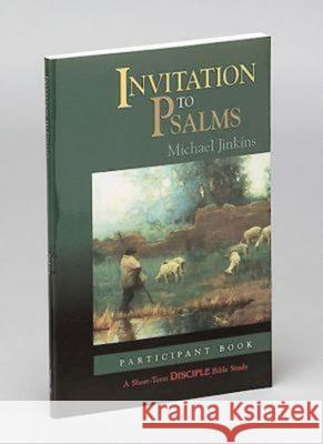 Invitation to Psalms: Participant Book: A Short-Term Disciple Bible Study Michael Jinkins 9780687650712 Abingdon Press - książka