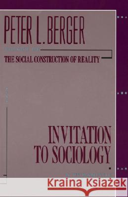 Invitation to Sociology: A Humanistic Perspective Berger, Peter L. 9780385065290 Anchor Books - książka