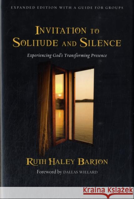 Invitation to Solitude and Silence – Experiencing God`s Transforming Presence Ruth Haley Barton, Dallas Willard 9780830835454 InterVarsity Press - książka