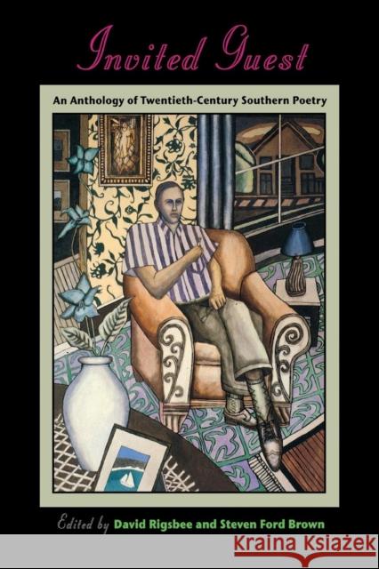 Invited Guest: An Anthology of Twentieth-Century Southern Poetry Rigsbee, David 9780813920740 University of Virginia Press - książka