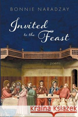 Invited to the Feast Bonnie Naradzay 9781639822058 Slant Books - książka