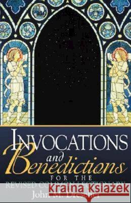 Invocations and Benedictions for the Revised Common Lectionary John M. Drescher 9780687046294 Abingdon Press - książka