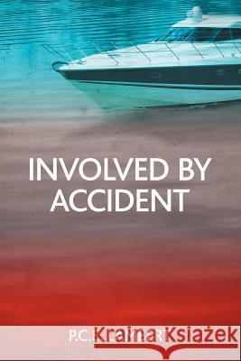 Involved by Accident Pce Lambert 9781465303646 Xlibris Corporation - książka