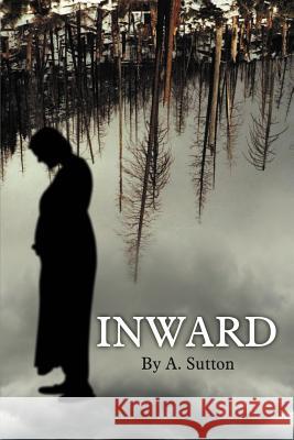 Inward A. Sutton 9781420811100 Authorhouse - książka