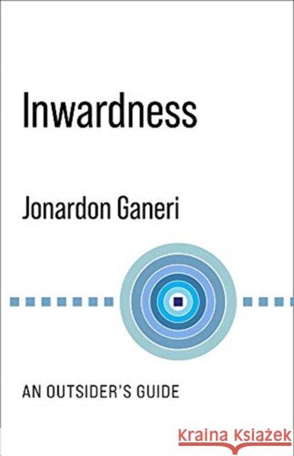 Inwardness: An Outsider's Guide Jonardon Ganeri 9780231192293 Columbia University Press - książka