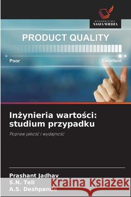 Inzynieria wartosci: studium przypadku Jadhav, Prashant, Teli, S.N., Deshpande, A.S. 9786208915421 Wydawnictwo Nasza Wiedza - książka