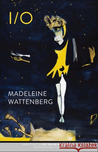I/O Madeleine Wattenberg 9781682261637 University of Arkansas Press - książka