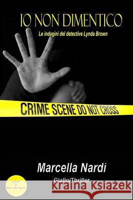 Io Non Dimentico Nardi Marcella Nardi 9798509760198 Independently published - książka