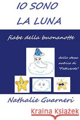 Io sono la Luna Grafica, Le Muse 9781542769341 Createspace Independent Publishing Platform - książka