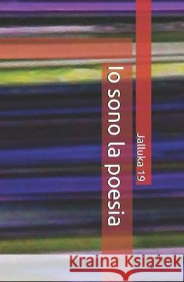 Io sono la poesia 19, Jalluka 9781981021079 Independently Published - książka