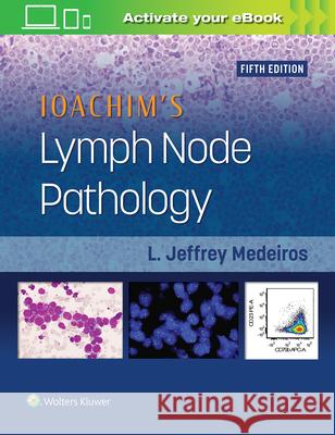 Ioachim's Lymph Node Pathology L. Jeffrey Medeiros 9781451193572 Lippincott Williams and Wilkins - książka