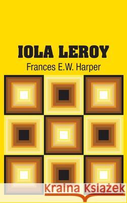 Iola Leroy Frances E. W. Harper 9781731701879 Simon & Brown - książka