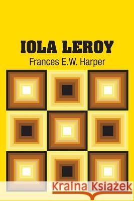 Iola Leroy Frances E. W. Harper 9781731701886 Simon & Brown - książka