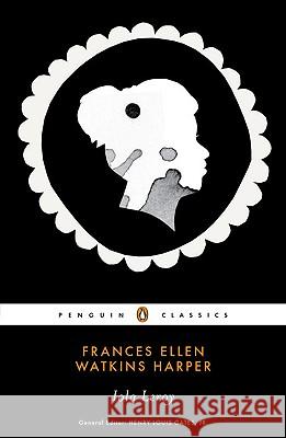 Iola Leroy: Or Shadows Uplifted Frances Ellen Watkins Harper Henry Louis, Jr. Gates Hollis Robbins 9780143106043 Penguin Books - książka