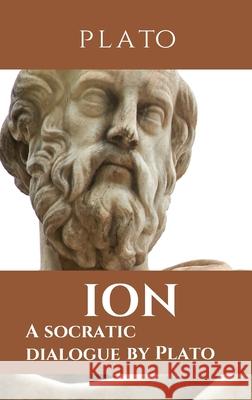 Ion: A socratic dialogue by Plato Plato 9782491251277 Les Prairies Numeriques - książka