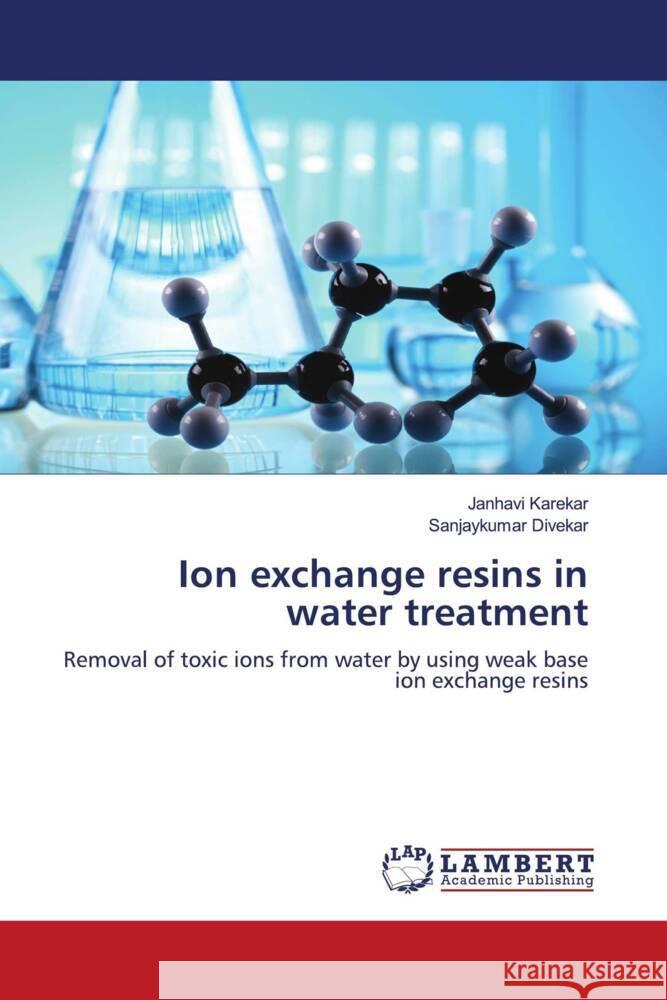 Ion exchange resins in water treatment Janhavi Karekar Sanjaykumar Divekar 9786207808397 LAP Lambert Academic Publishing - książka